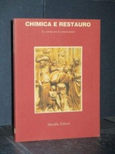 Angela Riccio (a cura di) - Chimica e restauro - Marsilio, Ricerche - Prima e...
