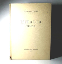L'ITALIA FISICA CONOSCI L'ITALIA VOLUME I TOURING CLUB ITALIANO LIBRO - (66)