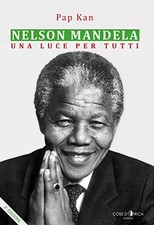 Nelson Mandela. Una luce per