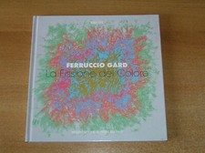 FERRUCCIO GARD la fissione del colore; P. Restany; ediz. Biblos 2000 autografato