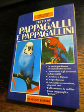 TUTTO SU PAPPAGALLI E PAPPAGALLINI Vittorio Menassé 1987 specie cura allevamento