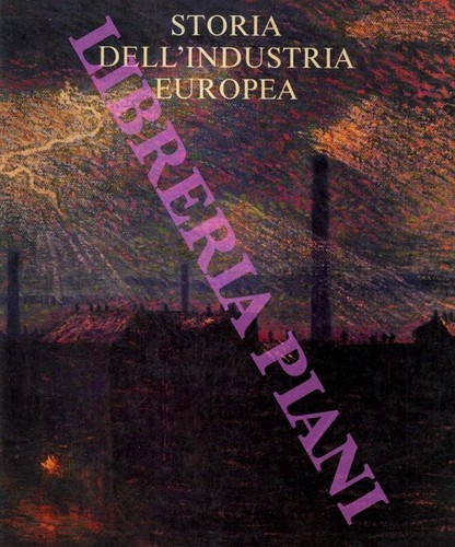 Storia dell industria - aa.vv., dell'industria
