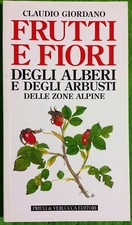 Frutti e fiori degli alberi e degli arbusti delle zone alpine