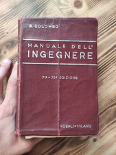 Manuale Dell'Ingegnere 71-75 edizione G. Colombo Hoepli - Milano 1947