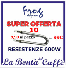 STOCK 10 Resistenze Resistenza 600W Ricambio Originale Macchina Caffè FROG PROMO