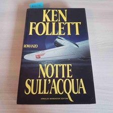 NOTTE SULL'ACQUA - KEN FOLLETT