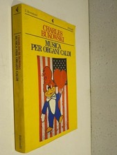 MUSICA PER ORGANI CALDI Charles Bukowski Feltrinelli L’avventura 1984 storia di