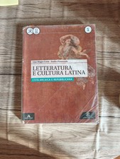 LETTERATURA E CULTURA LATINA 1 - L'età arcaica e Repubblicana 9788800346283