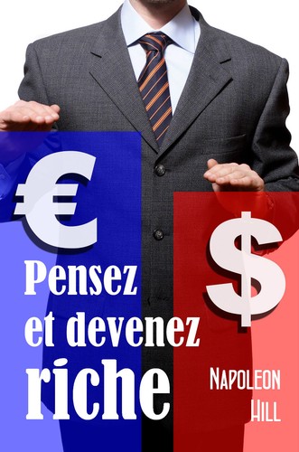 Pensez devenez riche - et, riche,