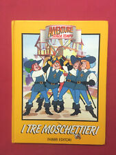 I Tre Moschettieri-libro Fabbri-Avventure senza tempo-Dal romanzo di A. Dumas