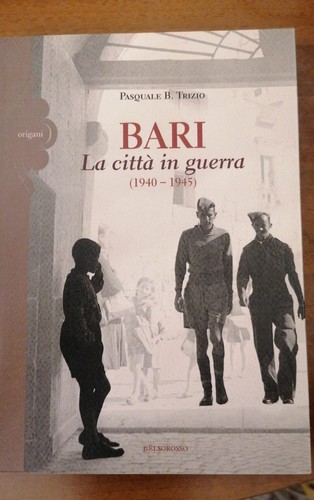 Bari città in guerra - la,
