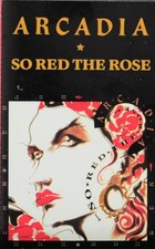 Arcadia - So Red The Rose