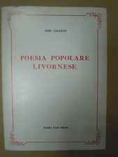 POESIA POPOLARE LIVORNESE. Galletti.  1976 Forni editore