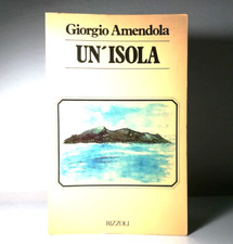 UN'ISOLA DI GIORGIO AMENDOLA EDITORE RIZZOLI PRIMA EDIZIONE 1980 LIBRO - (10)