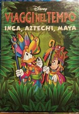 Viaggi Nel Tempo Disney Inca, Aztechi, Maya favole fiabe per bambini italia ita