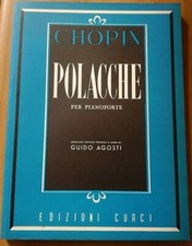 CHOPIN POLACCHE PER PIANOFORTE GUIDO AGOSTI CURCI SPARTITI