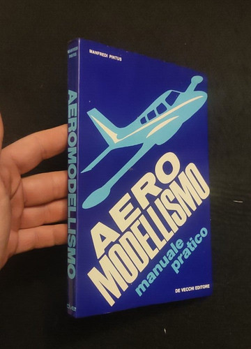 Aeromodellismo manuale pratico - aeromodellismo,