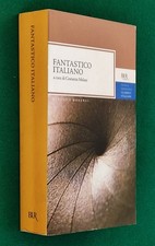 FANTASTICO ITALIANO - COSTANZA MELANI (A CURA) -  BUR - PRIMA EDIZIONE - 2009