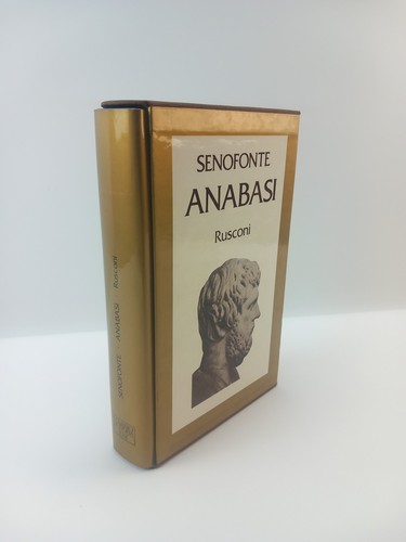 Anabasi senofonte rusconi - anabasi,