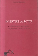 Fs4 - INVERTIRE LA ROTTA -  Politici Democratico Tardo Capitalistico - Bertolini