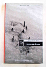 TORRES RUIZ Angeli del Nanga. Romanzo 2006 (Alpinismo Nanga Parbat I Rampicanti)