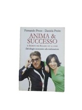 ANIMA & SUCCESSO. IL SEGRETO