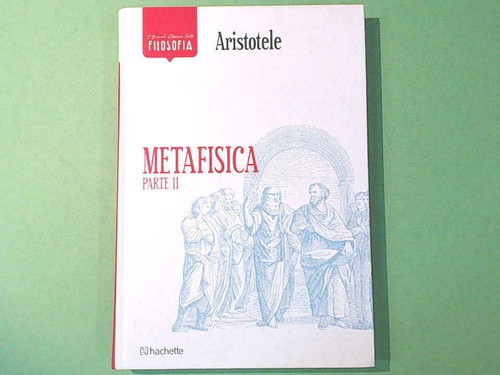 Metafisica parte aristotele - metafisica, ii