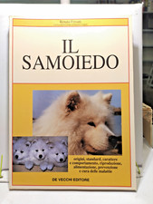 IL SAMOIEDO Origini, standard, carattere e comportamento  "Renato Fossati "