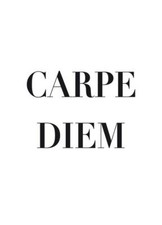 Carpe Diem