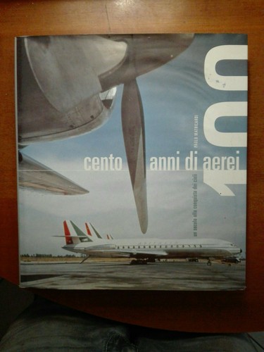 Cento anni aerei - anni, aerei:
