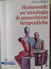 Libro di psicologia.Homework: un'antologia di prescrizioni terapeutiche. Baldini