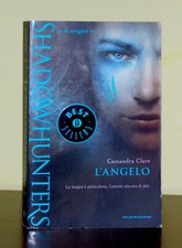 L’angelo. Shadowhunters • Cassandra Clare • Mondadori 2014