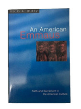 An American Emmaus: Faith &