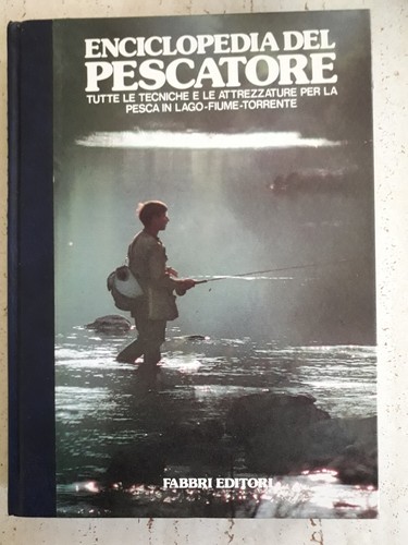 Enciclopedia del pescatore - enciclopedia,