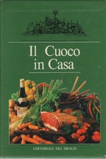 Il Cuoco in Casa - PierAntonio Spizzotin (Editoriale del Drago)