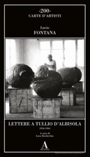 Lucio Fontana. Lettere a Tullio d'Albisola (1936-1964) - ABSCONDITA