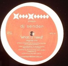 DJ Sender - What U Need (12") 