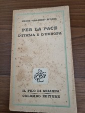 Benedetto Croce, Orlando, Sforza, Per la pace d'Italia e d'Europa, 1946 [guerra 