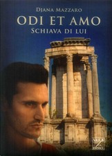 Odi et amo. Schiava di lui. II