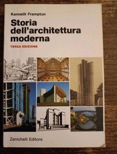 FRAMPTON KENNETH - STORIA DELL'ARCHITETTURA MODERNA - ZANICHELLI 1993