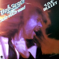 Bob Seger & The Silver Bullet