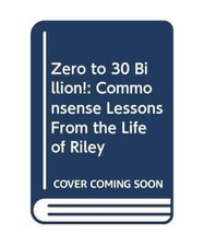 Zero to 30 Billion
