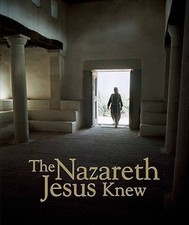 The Nazareth Jesus Knew -