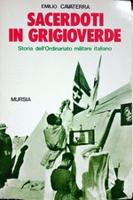 Libro Sacerdoti in grigioverde - Emilio Cavaterra - Mursia