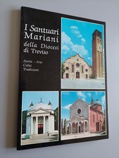 CANDEO Pietro Marcello	I Santuari Mariani della Diocesi di Treviso