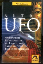 ALTRI UFO. AVVISTAMENTI EXTRATERRESTRI NEI PAESI ISLAMICI E NELLE ANTICHE TRADIZ
