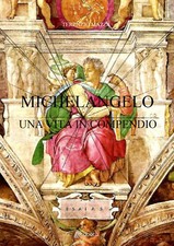 Michelangelo. Una vita in