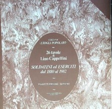 26 TAVOLE DI LINO CAPPELLINI. SOLDATINI ED ESERCITI DAL 1880 AL 1982 AA.VV.