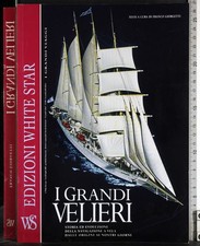 I GRANDI VELIERI. FRANCO GIORGETTI. WHITE STAR.