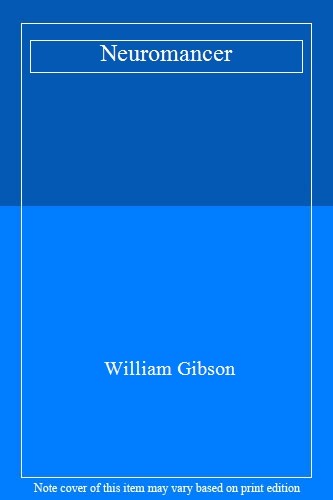 Neuromancer william gibson - neuromancer,william, gibson-